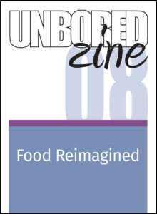 Unbored Zine 08: Food Reimagined
larajla.com